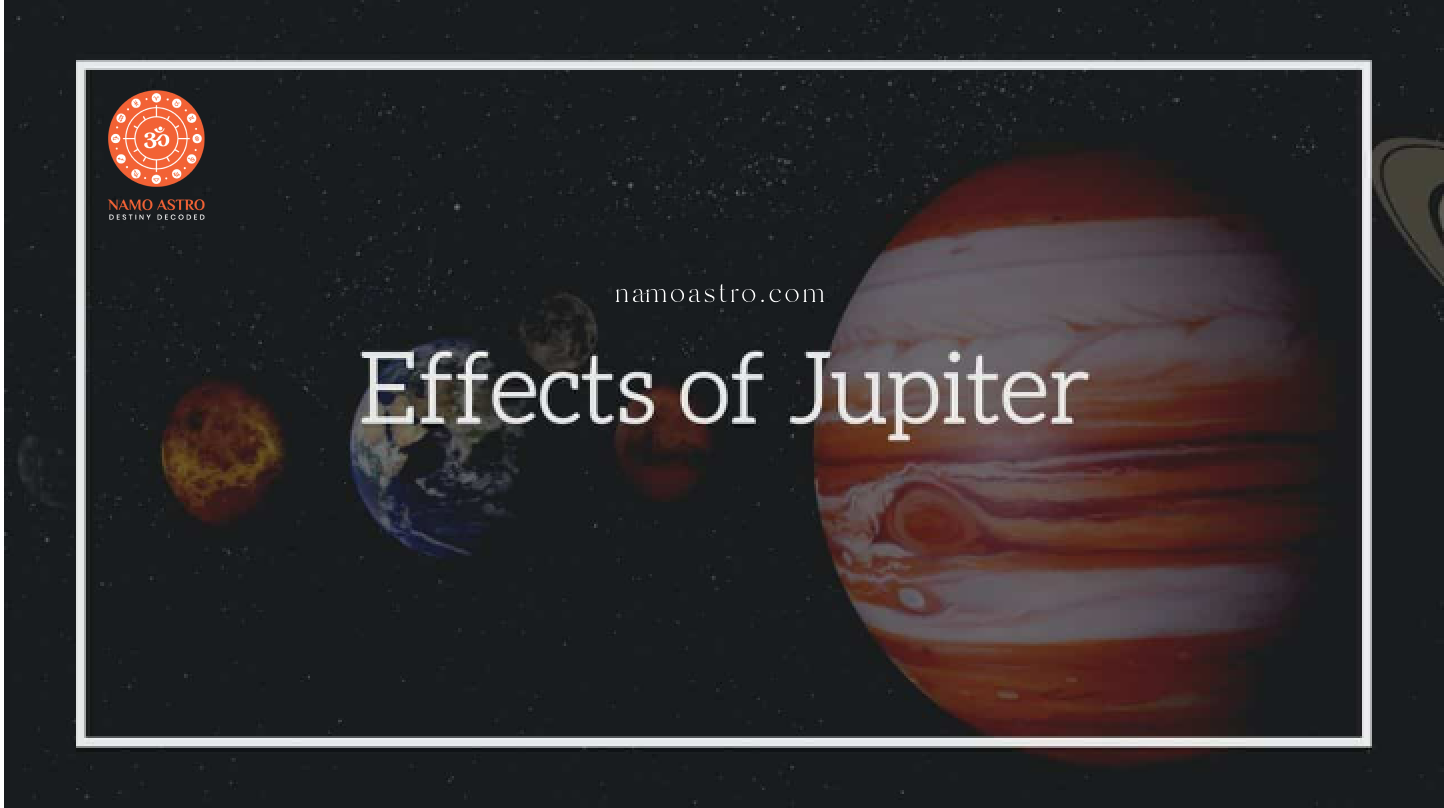Effects of Jupiter on our life!