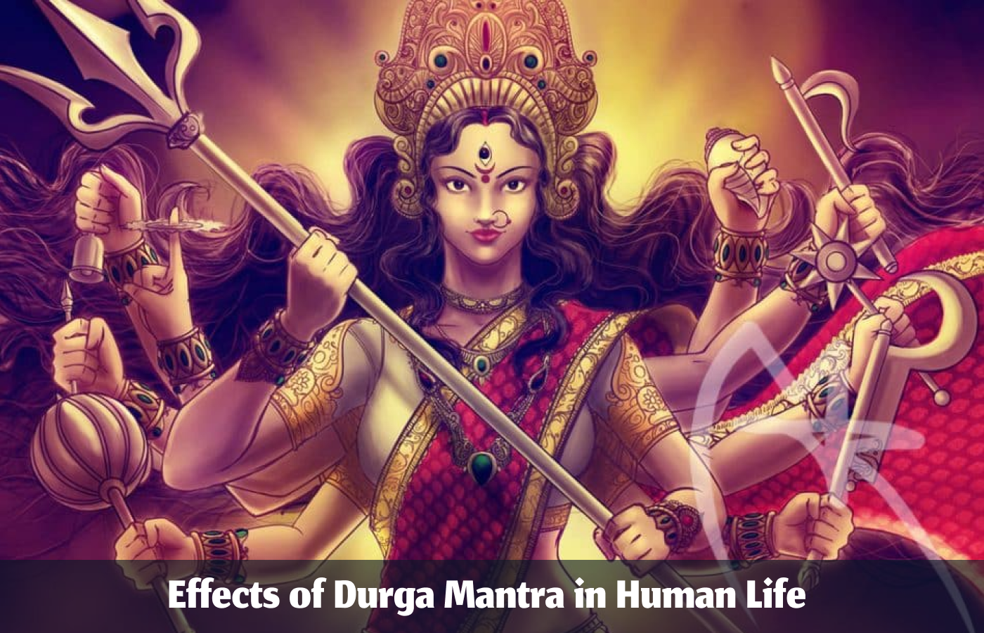 Effects of Durga Mantra in Human Life According to Astrology