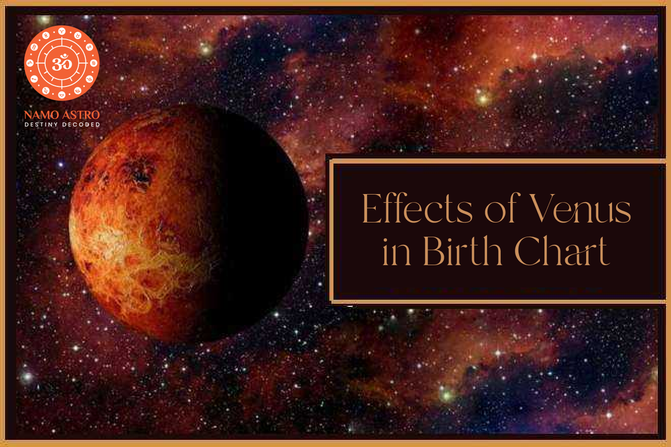 Effects of Venus in Birth Chart