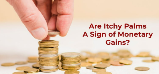 Do Itchy Palms Indicate Monetary Gains