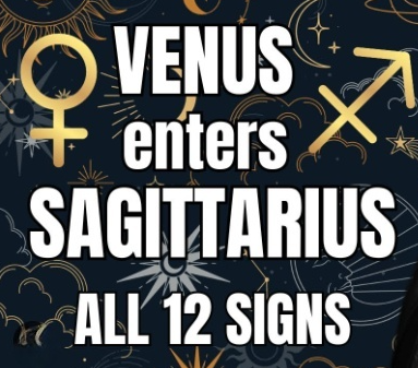 Impact of Venus Transiting Sagittarius in January 2024 on 12 Zodiacs
