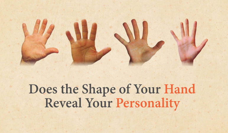 Shape of Your Hand Reveals Your Personality