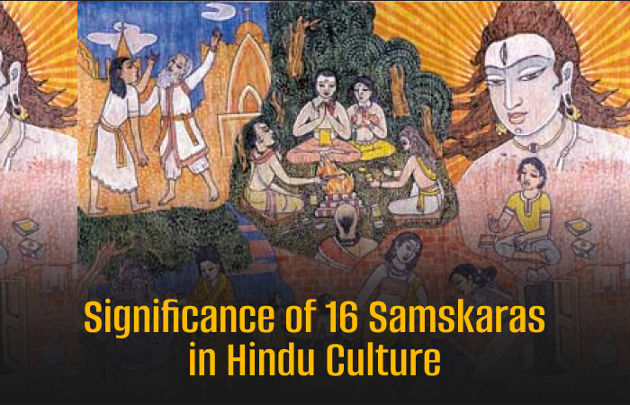 Significance of 16 Samskaras in Hindu Culture
