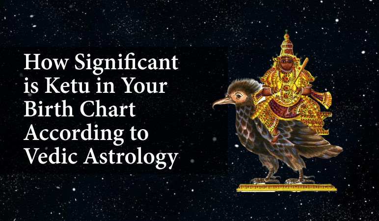 Ketu in Your Birth Chart According to Vedic Astrology