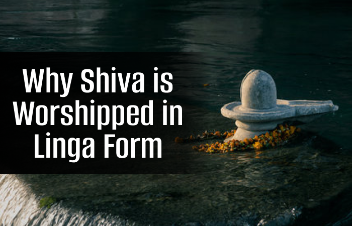 Why Shiva is Worshipped in Linga Form?