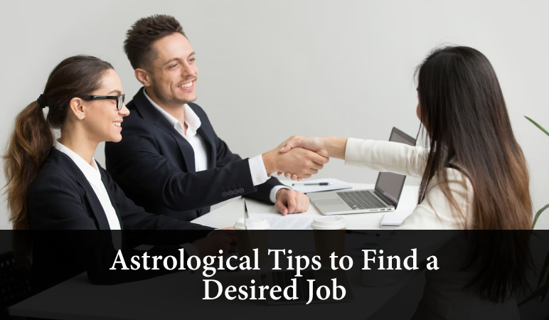 Astrology tips for a desired job and a good career