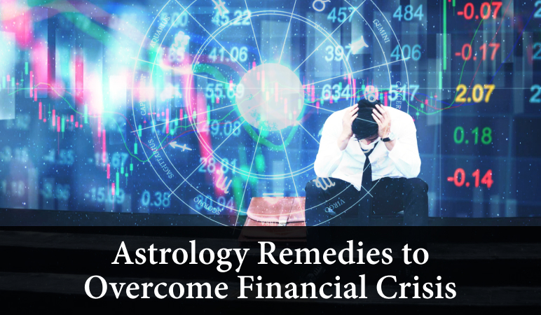 astrological remedies to overcome financial crises