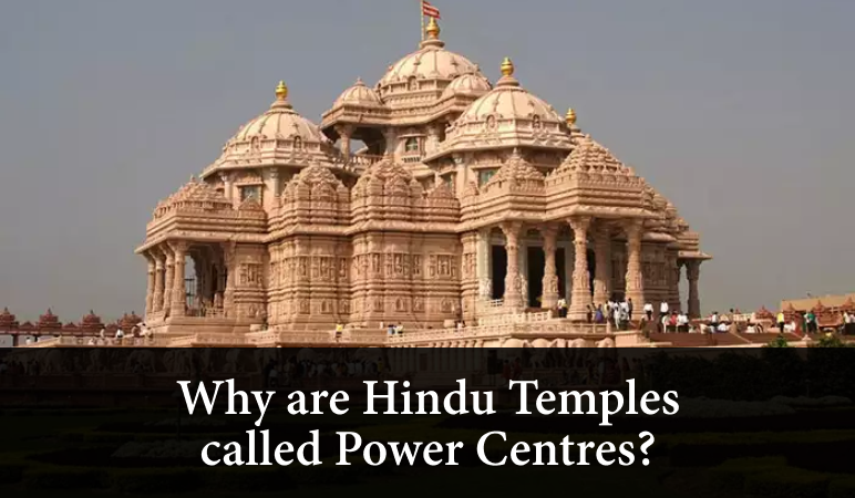 Why are Hindu temples called power centres?