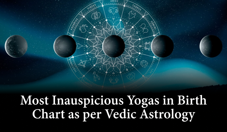Most Inauspicious Yogas in the Birth Chart