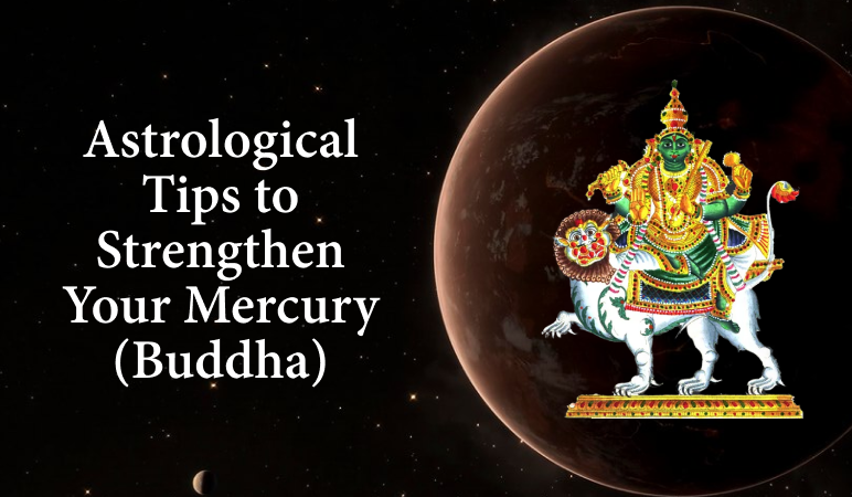 Astrological Tips to Strengthen Your Mercury (Buddha)
