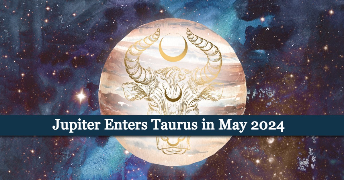 jupiter-enters-taurus-in-may-2024