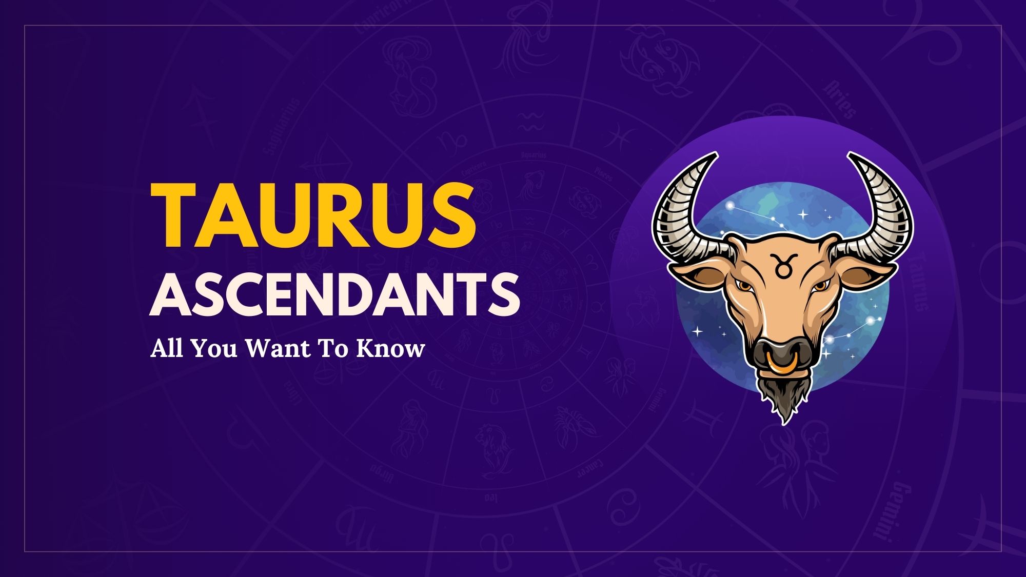 know-about-taurus-ascendant-individuals