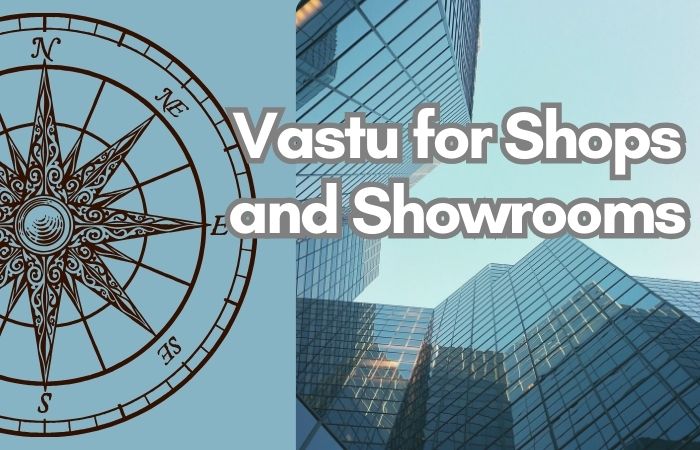 Vastu Tips for shops and showrooms