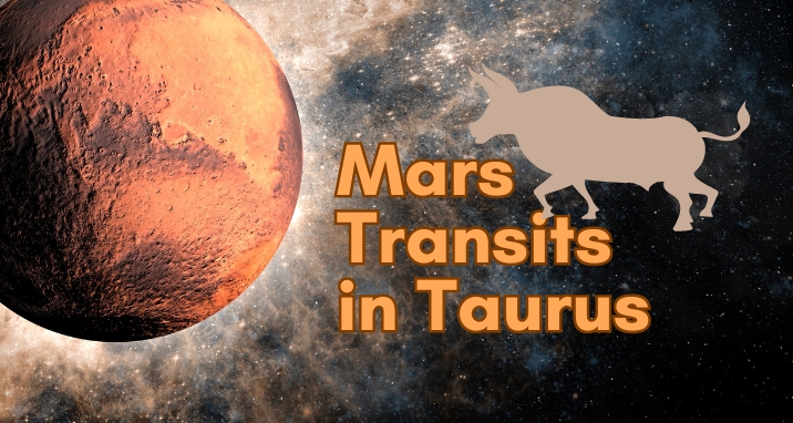 Mars Transits in Taurus