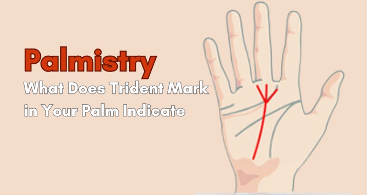 Significance of Trident marks on your palm