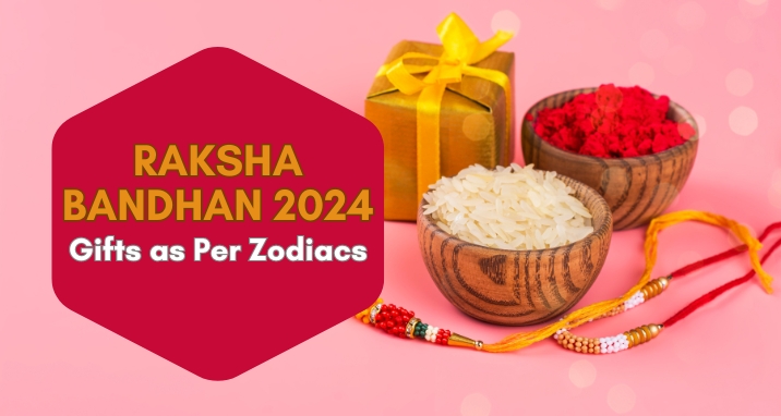 raksha-bandhan-2024-gifts-as-per-zodiacs